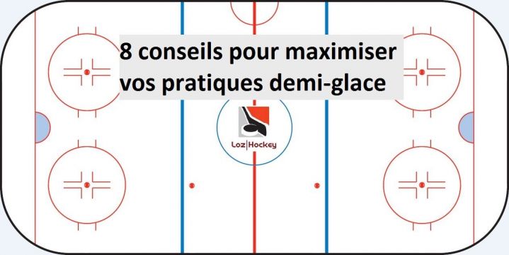 Loz Hockey 8 conseils pour maximiser vos pratiques demi-glace.jpg